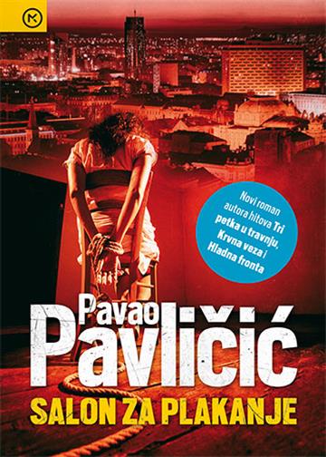 Knjiga Salon za plakanje autora Pavao Pavličić izdana 2017 kao meki uvez dostupna u Knjižari Znanje.