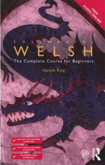 Knjiga Colloquial Welsh autora Gareth King izdana 2015 kao meki uvez dostupna u Knjižari Znanje.