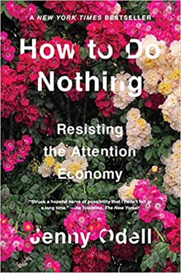 Knjiga How To Do Nothing autora Jenny Odell izdana 2019 kao tvrdi uvez dostupna u Knjižari Znanje.