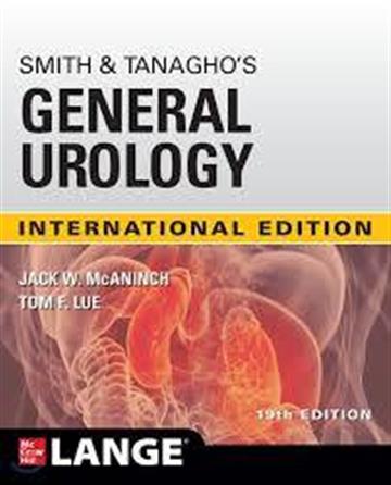 Knjiga Smith and Tanagho's General Urology 19E autora Jack W. McAninch, Tom F. Lue izdana 2020 kao meki uvez dostupna u Knjižari Znanje.