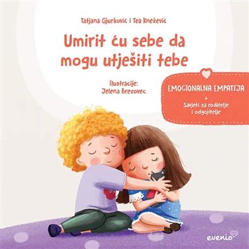 Knjiga Umirit ću sebe da mogu utješiti tebe autora Tatjana Gjurković, Tea Knežević izdana 2022 kao meki uvez dostupna u Knjižari Znanje.