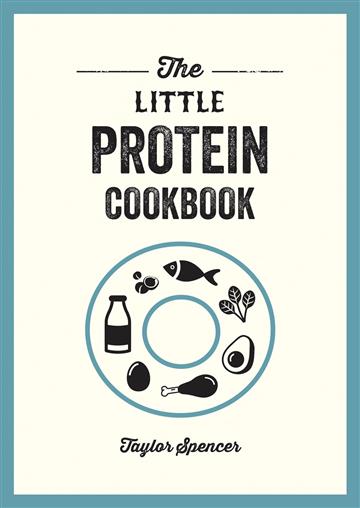 Knjiga Little Protein Cookbook autora Taylor Spencer izdana 2025 kao meki uvez dostupna u Knjižari Znanje.