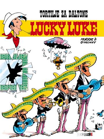Knjiga Lucky Luke  11: Tortilje za Daltone autora René Goscinny; Morris - Maurice de Bevere izdana 2006 kao tvrdi uvez dostupna u Knjižari Znanje.