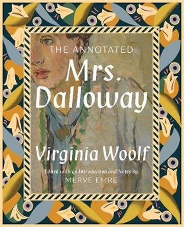Knjiga Annotated Mrs Dalloway autora Virginia Woolf izdana 2021 kao tvrdi uvez dostupna u Knjižari Znanje.