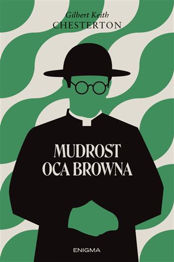 Knjiga Mudrost oca Browna autora Gilbert Keith Chesterton izdana 2026 kao meki uvez dostupna u Knjižari Znanje.