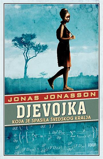 Knjiga Djevojka koja je spasila švedskog kralja autora Jonas Jonasson izdana 2016 kao  dostupna u Knjižari Znanje.
