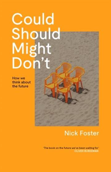 Knjiga Could Should Might Don't autora Nick Foster izdana 2025 kao meki uvez dostupna u Knjižari Znanje.