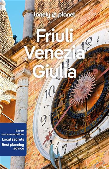 Knjiga Lonely Planet Friuli Venezia Giulia autora Lonely Planet izdana 2023 kao meki uvez dostupna u Knjižari Znanje.