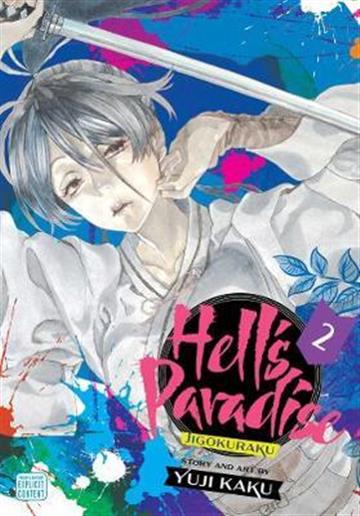 Knjiga Hell's Paradise: Jigokuraku, vol. 02 autora Juji Kaku izdana 2020 kao meki dostupna u Knjižari Znanje.