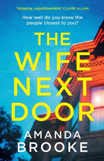 Knjiga Wife Next Door autora Amanda Brooke izdana 2023 kao  dostupna u Knjižari Znanje.