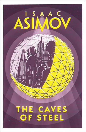 Knjiga Caves of Steel autora Isaac Asimov izdana 2025 kao meki dostupna u Knjižari Znanje.