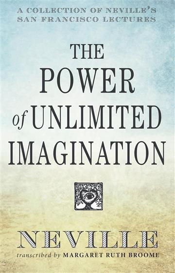 Knjiga Power of Unlimited Imagination autora Neville Goddard izdana 2015 kao meki dostupna u Knjižari Znanje.