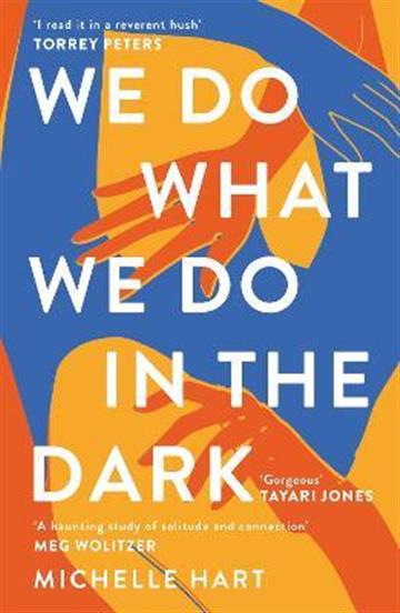 Knjiga We Do What We Do in the Dark autora Michelle Hart izdana 2023 kao meki uvez dostupna u Knjižari Znanje.