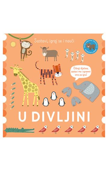 Knjiga Sastavi, igraj se i nauči: U divljini autora Grupa autora izdana 2024 kao tvrdi dostupna u Knjižari Znanje.