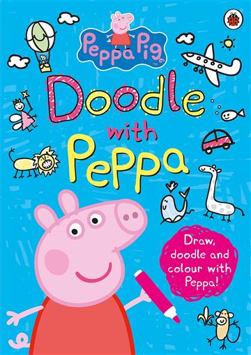 Knjiga Peppa Pig: Doodle with Peppa autora Peppa Pig izdana 2015 kao meki uvez dostupna u Knjižari Znanje.