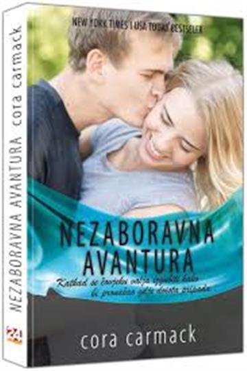 Knjiga Nezaboravna avantura - Slatka nevolja 3 autora Cora Carmack izdana 2016 kao meki uvez dostupna u Knjižari Znanje.