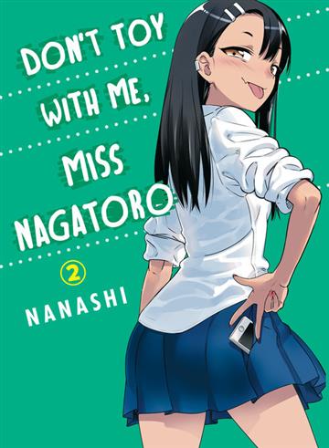 Knjiga Don't Toy With Me, Miss Nagatoro, vol. 02 autora Nanashi izdana 2020 kao meki uvez dostupna u Knjižari Znanje.
