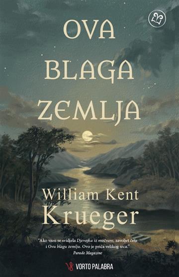 Knjiga Ova blaga zemlja autora William Kent Krueger izdana 2022 kao meki dostupna u Knjižari Znanje.
