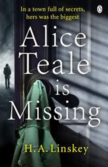Knjiga Alice Teale is Missing autora Howard Linskey izdana 2020 kao meki uvez dostupna u Knjižari Znanje.