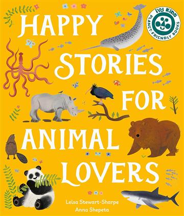 Knjiga Happy Stories for Animal Lovers autora Leisa Stewart-Sharpe izdana 2024 kao meki dostupna u Knjižari Znanje.