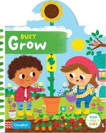 Knjiga Busy Grow autora Campbell Books izdana 2022 kao tvrdi uvez dostupna u Knjižari Znanje.