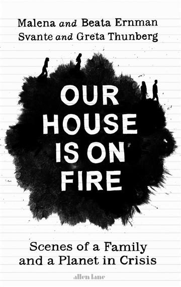 Knjiga Our House is on Fire autora Greta Thunberg izdana 2020 kao meki uvez dostupna u Knjižari Znanje.