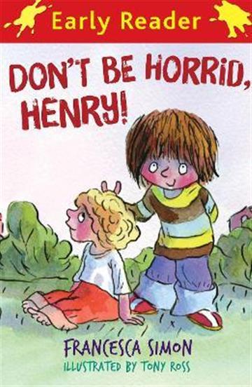 Knjiga Horrid Henry: Don't Be Horrid, Henry! autora Francesca Simon izdana 2008 kao meki uvez dostupna u Knjižari Znanje.