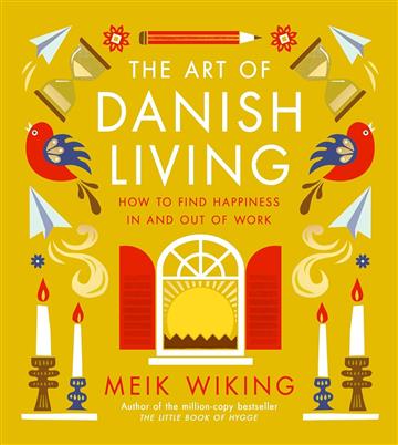 Knjiga Art of Danish Living autora Meik Wiking izdana 2024 kao tvrdi uvez dostupna u Knjižari Znanje.