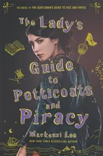 Knjiga Lady's Guide to Petticoats and Piracy autora Mackenzi Lee izdana 2020 kao meki uvez dostupna u Knjižari Znanje.