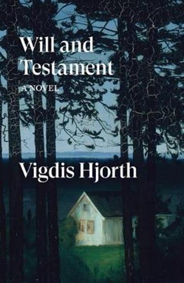 Knjiga Will and Testament autora Vigdis Hjorth izdana 2019 kao meki uvez dostupna u Knjižari Znanje.