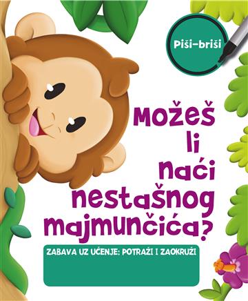 Knjiga Možeš li naći nestašnog majmunčića? autora Grupa autora izdana 2018 kao tvrdi uvez dostupna u Knjižari Znanje.