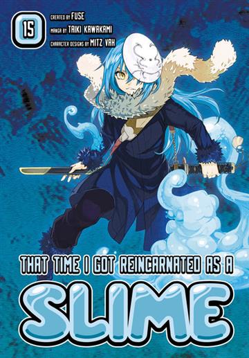 Knjiga That Time I Got Reincarnated As A Slime, vol. 15 autora Taiki Kawakami izdana 2020 kao meki uvez dostupna u Knjižari Znanje.