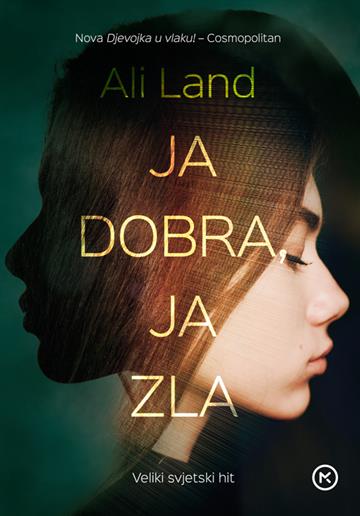 Knjiga Ja dobra, Ja zla autora Ali Land izdana 2018 kao meki uvez dostupna u Knjižari Znanje.