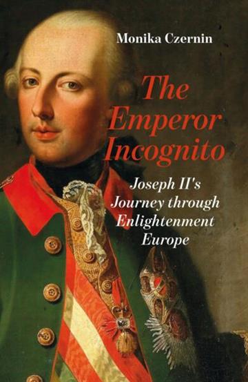 Knjiga Emperor Incognito autora Monika Czernin izdana 2026 kao tvrdi uvez dostupna u Knjižari Znanje.