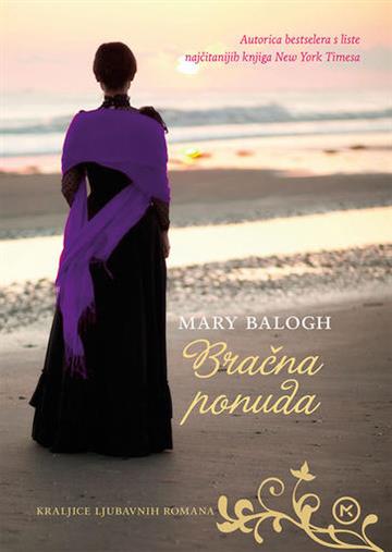 Knjiga Bračna ponuda autora Mary Balogh izdana 2015 kao meki uvez dostupna u Knjižari Znanje.