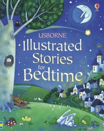 Knjiga Illustrated Stories for Bedtime autora Usborne izdana 2010 kao tvrdi uvez dostupna u Knjižari Znanje.
