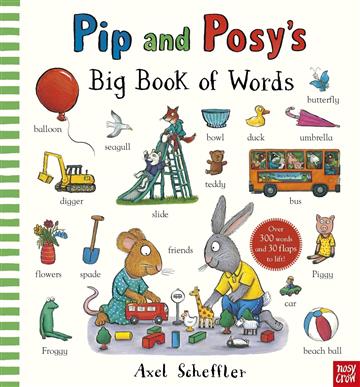 Knjiga Pip and Posy's Big Book of Words autora Axel Scheffler izdana 2024 kao tvrdi uvez dostupna u Knjižari Znanje.