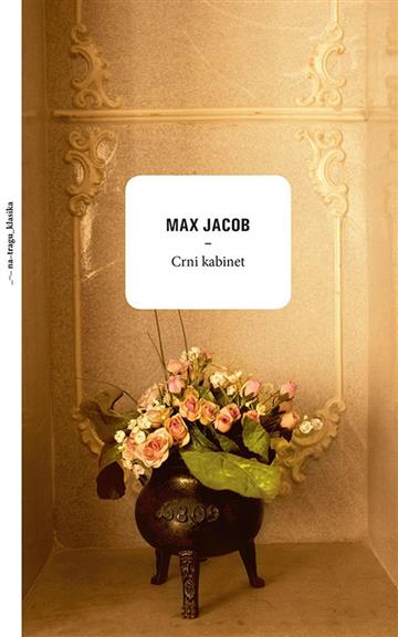 Knjiga Crni kabinet autora Max Jacob izdana 2018 kao tvrdi uvez dostupna u Knjižari Znanje.