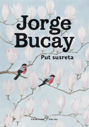 Knjiga Put susreta autora Jorge Bucay izdana 2018 kao meki uvez dostupna u Knjižari Znanje.