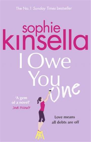 Knjiga I Owe You One autora Sophie Kinsella izdana 2019 kao meki uvez dostupna u Knjižari Znanje.