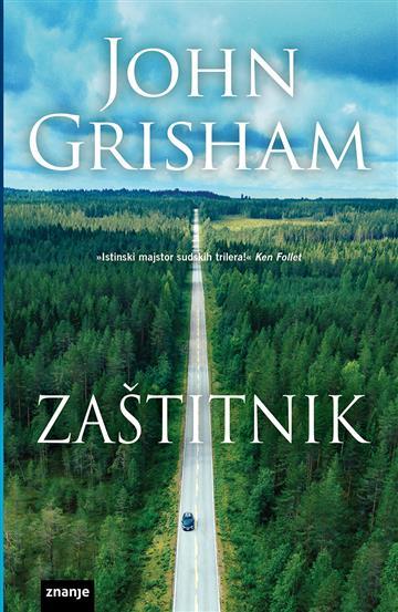 Knjiga Zaštitnik autora John Grisham izdana 2022 kao tvrdi uvez dostupna u Knjižari Znanje.