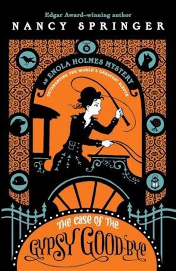 Knjiga Enola Holmes 6: Case of the Gypsy Goodbye autora Nancy Springer izdana 2011 kao meki uvez dostupna u Knjižari Znanje.