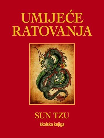 Knjiga Umijeće ratovanja autora Sun Tzu izdana 2025 kao tvrdi uvez dostupna u Knjižari Znanje.