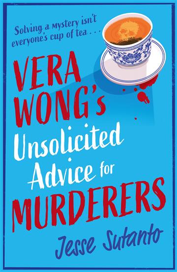 Knjiga Vera Wong’s Unsolicited Advice for Murderers autora Jesse Sutanto izdana 2023 kao meki uvez dostupna u Knjižari Znanje.