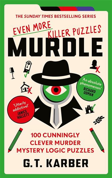Knjiga Murdle: Even More Killer Puzzles autora G.T Karber izdana 2024 kao meki uvez dostupna u Knjižari Znanje.