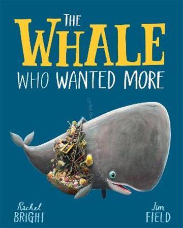 Knjiga Whale Who Wanted More autora Rachel Bright ,   Jim Field izdana 2021 kao meki uvez dostupna u Knjižari Znanje.