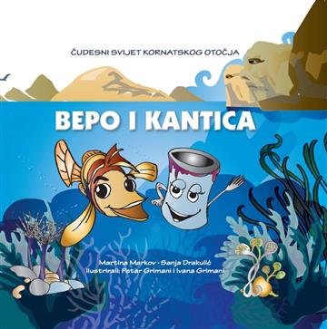 Knjiga Bepo i Kantica autora Martina Markov; Sanja Drakulić izdana  kao  dostupna u Knjižari Znanje.