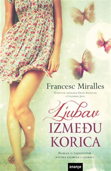 Knjiga Ljubav između korica autora Francesc Miralles izdana  kao meki uvez dostupna u Knjižari Znanje.