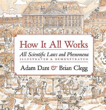 Knjiga How it All Works autora Brian Clegg izdana 2021 kao tvrdi uvez dostupna u Knjižari Znanje.