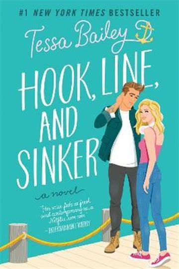 Knjiga Hook, Line, and Sinker autora Tessa Bailey izdana 2022 kao meki uvez dostupna u Knjižari Znanje.
